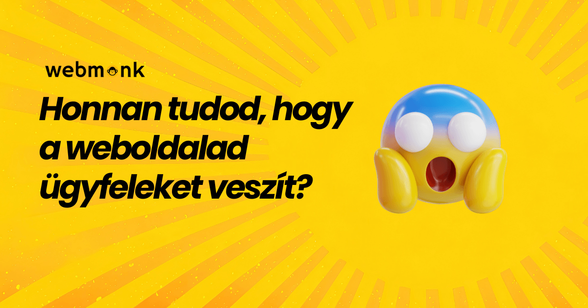 Honnan tudod, hogy a weboldalad ügyfeleket veszít?